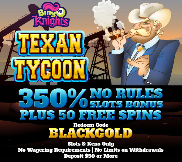 Bingo Knights Casino Texan Tycoon Slot Bonuses