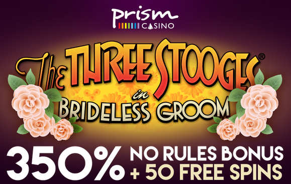 Prism Casino Three Stooges Brideless Groom Slot Bonuses