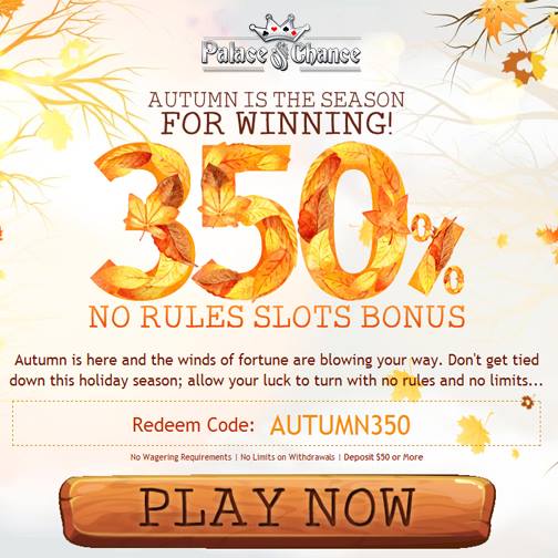 Palace of Chance Casino Autumn November No Rules Bonus