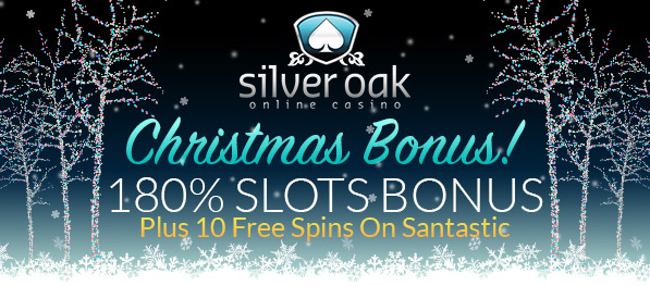 Silver Oak Casino Christmas Bonus Deposit Free Spins