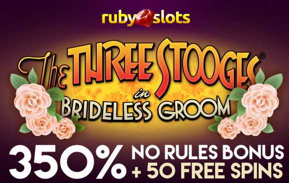 Ruby Slots Casino Three Stooges Brideless Groom Slot Bonuses