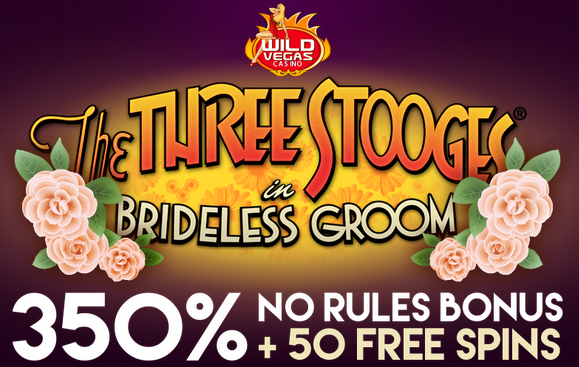 Three Stooges Brideless Groom Slot Wild Vegas Casino Bonuses